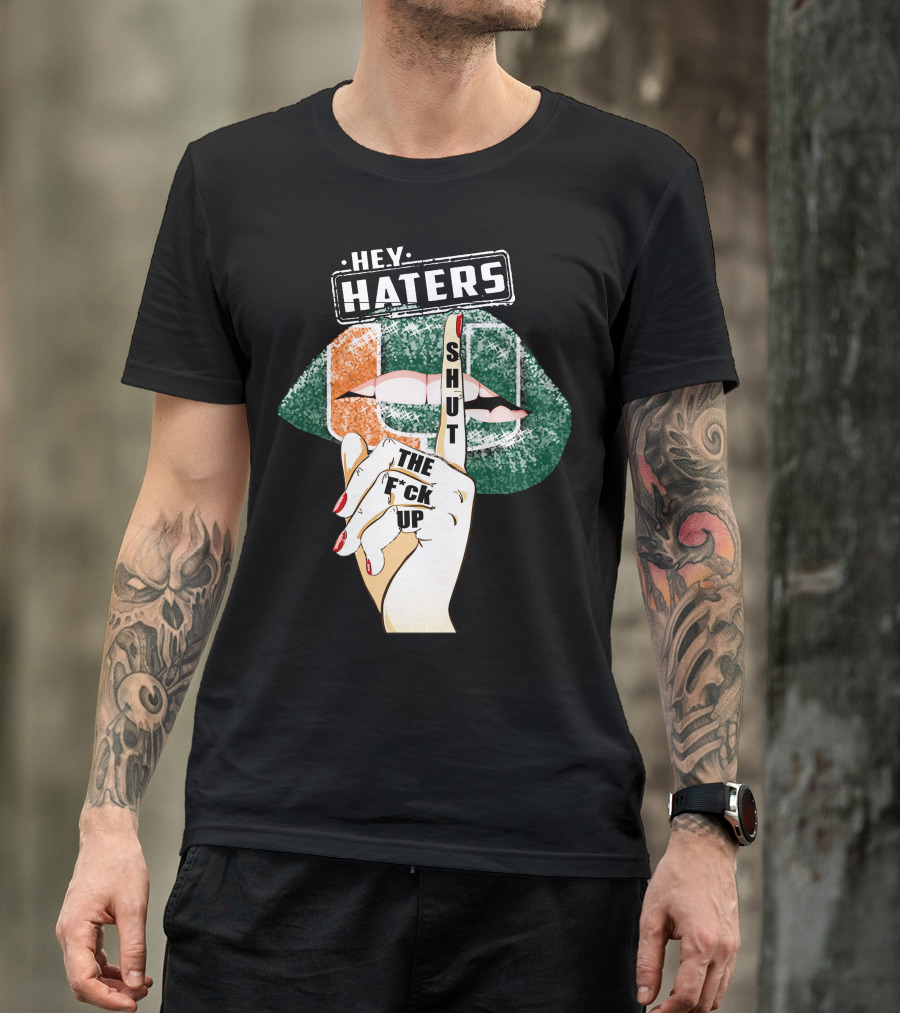 Hey Haters Miami Hurricanes Lip Shut Up Finger T-Shirt