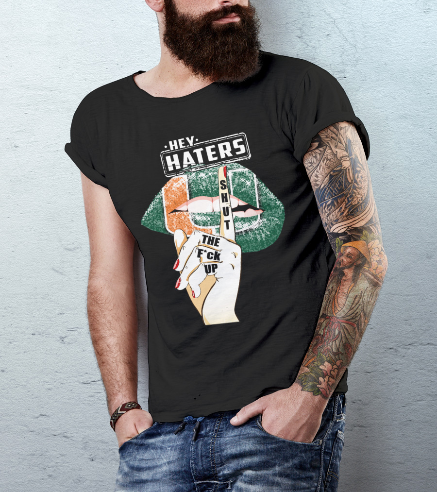 Hey Haters Miami Hurricanes Lip Shut Up Finger T-Shirt