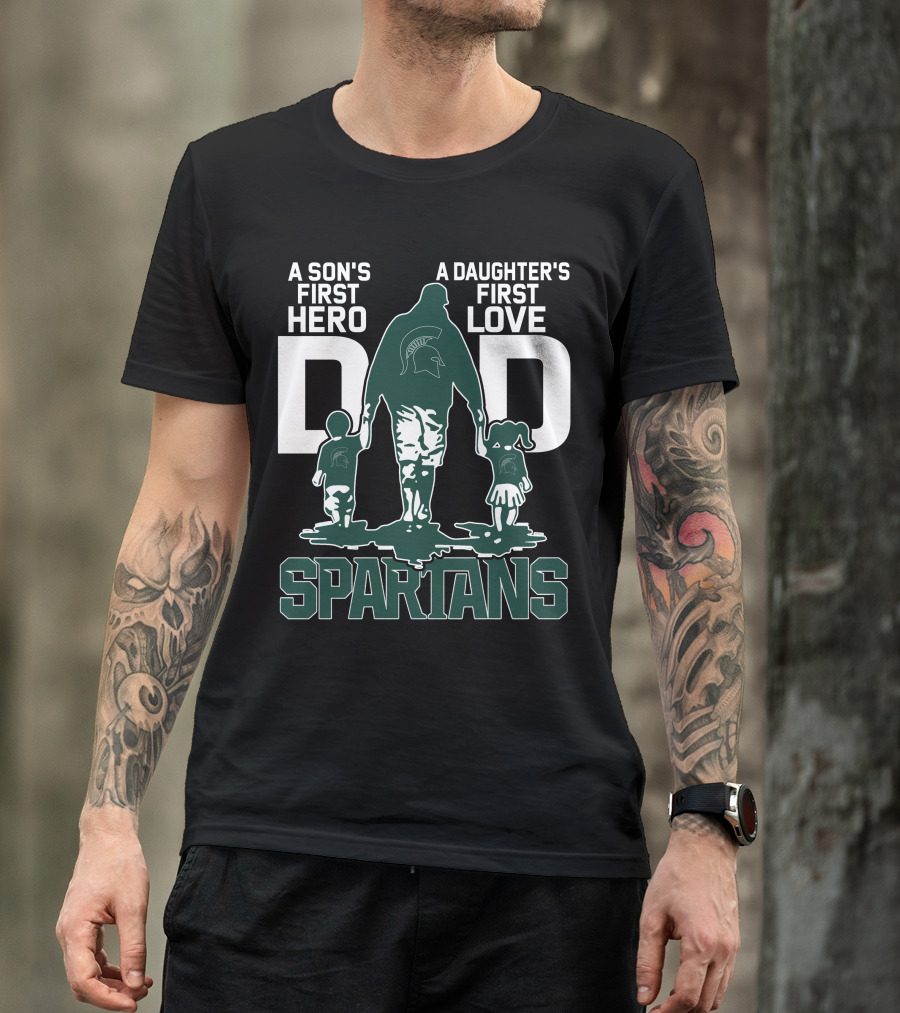 A Son's First Hero A Daughter's First Love Dad Spartans T-Shirt