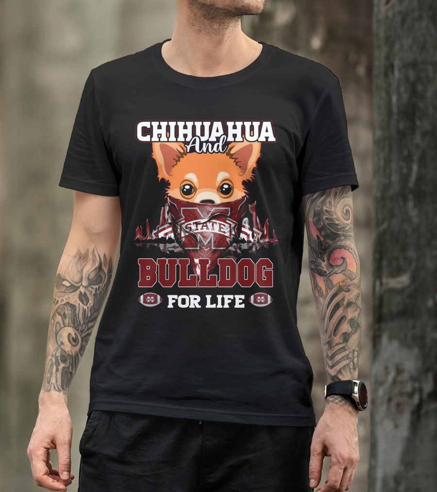 Chihuahua And Bulldog Mississippi State For Life T-Shirt