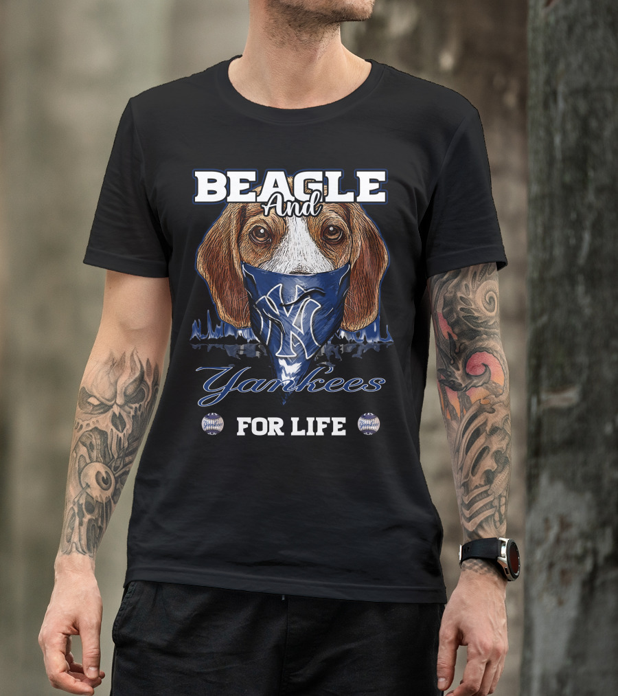 Beagle And Yankees For Life T-Shirt