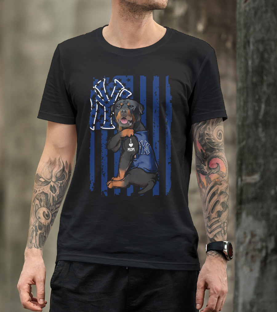 Rottweiler I Love Mom New York Yankees Fan T-Shirt
