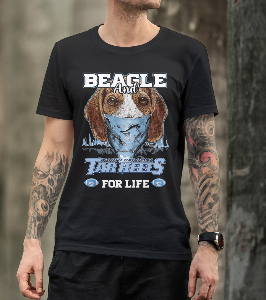 Beagle And North Carolina Tar Heels For Life T-Shirt
