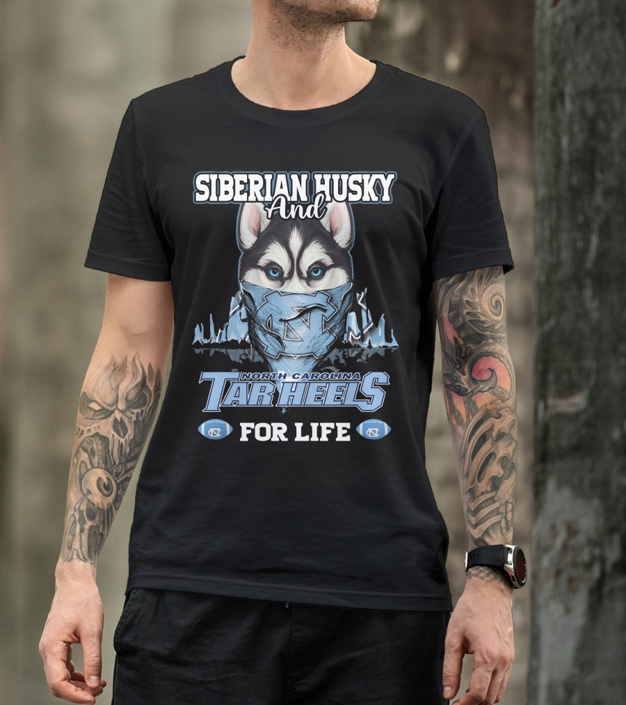 Siberian Husky And North Carolina Tar Heels For Life T-Shirt