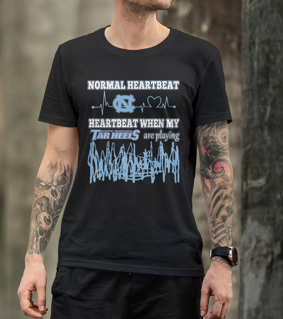 Normal Heartbeat North Carolina Tar Heels Heartbeat When My Tar Heels Are Playing T-Shirt