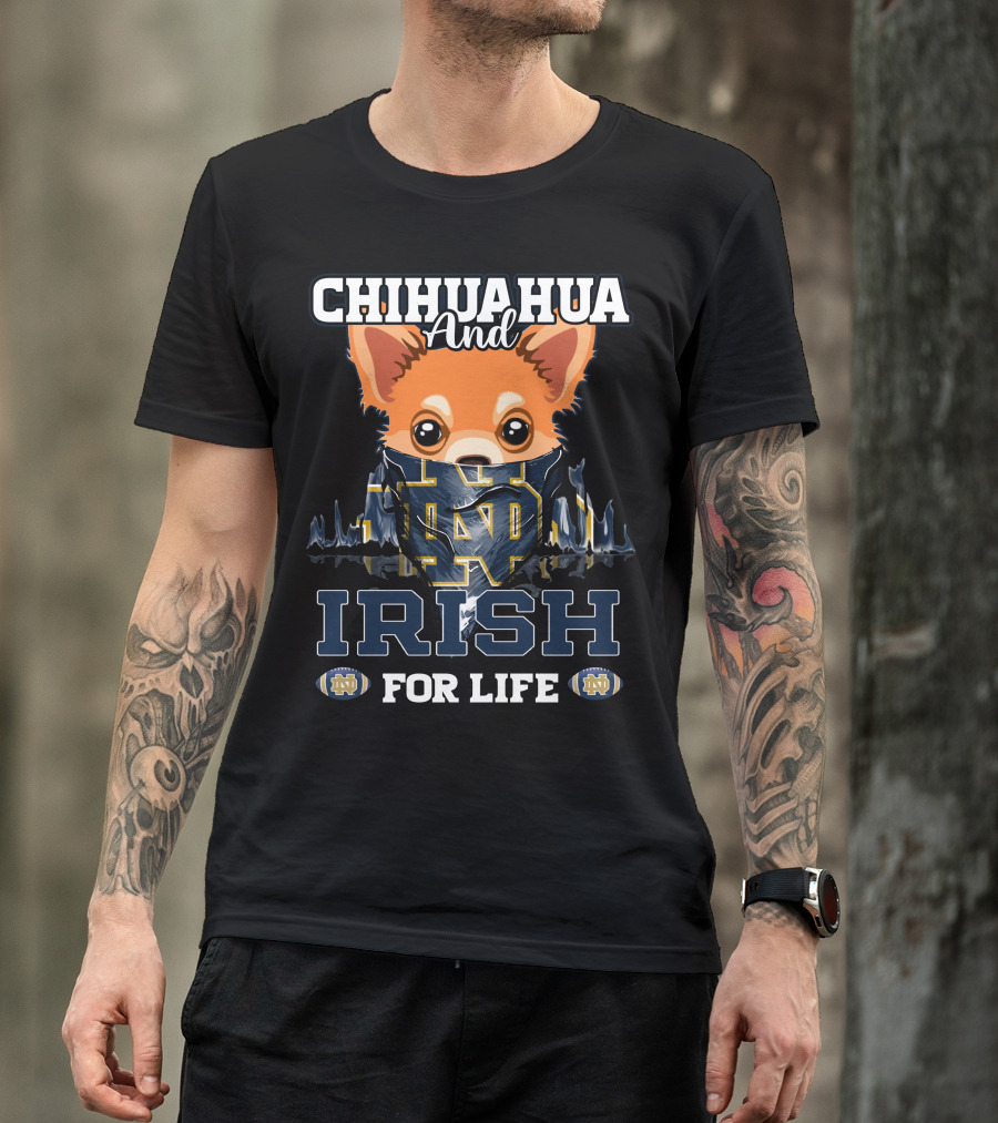 Chihuahua And Irish For Life Notre Dame Fighting Irish T-Shirt