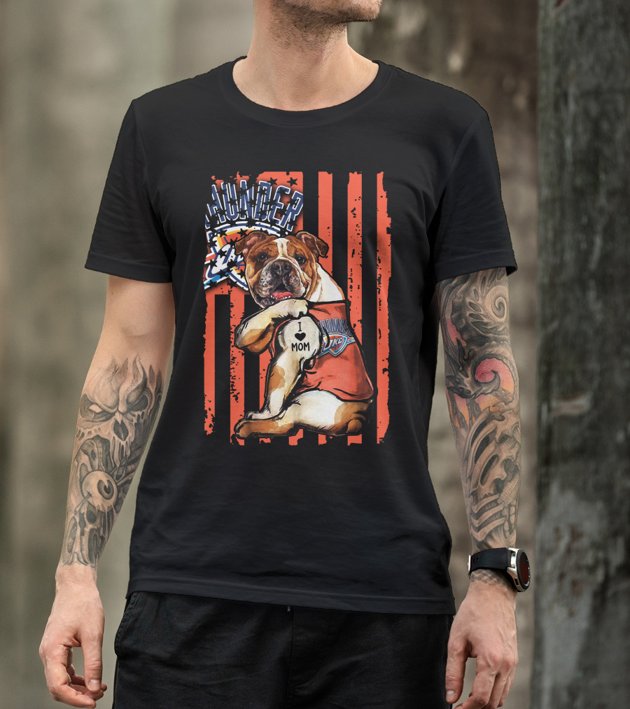Bulldog I Love Mom Oklahoma City Thunder T-Shirt