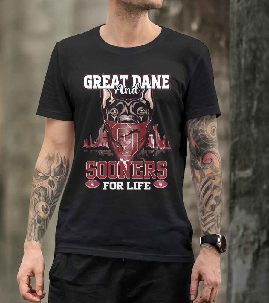 Great Dane And Oklahoma Sooners For Life T-Shirt