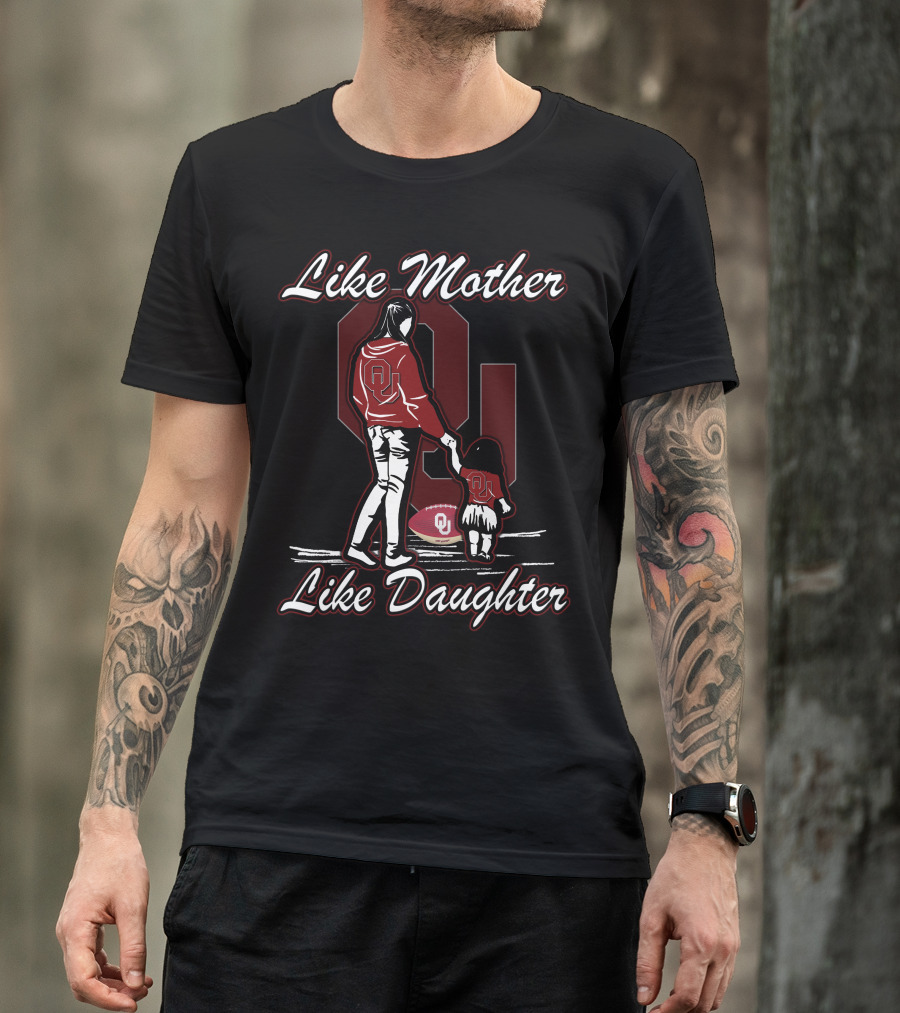Like Mother Like Daughter Oklahoma Sooners T-Shirt
