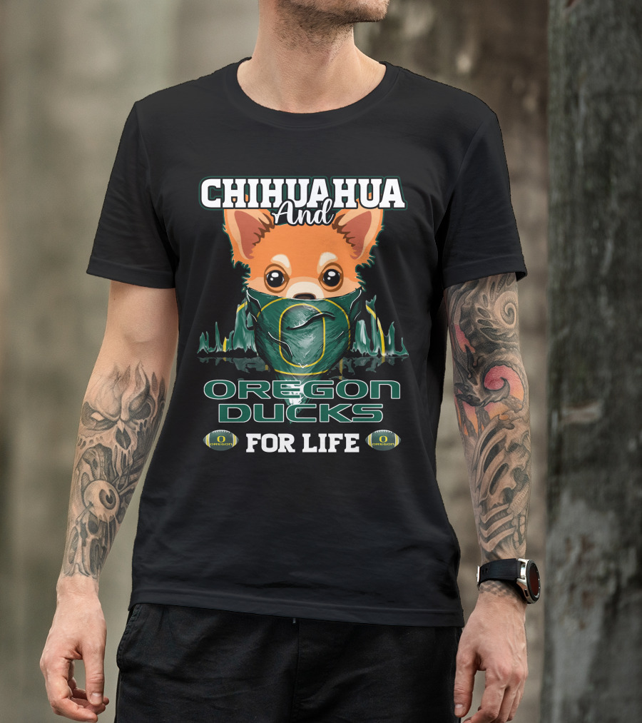 Chihuahua And Oregon Ducks For Life T-Shirt