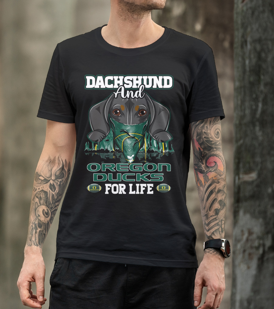 Dachshund And Oregon Ducks For Life T-Shirt