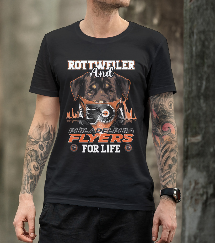 Rottweiler And Philadelphia Flyers For Life T-Shirt
