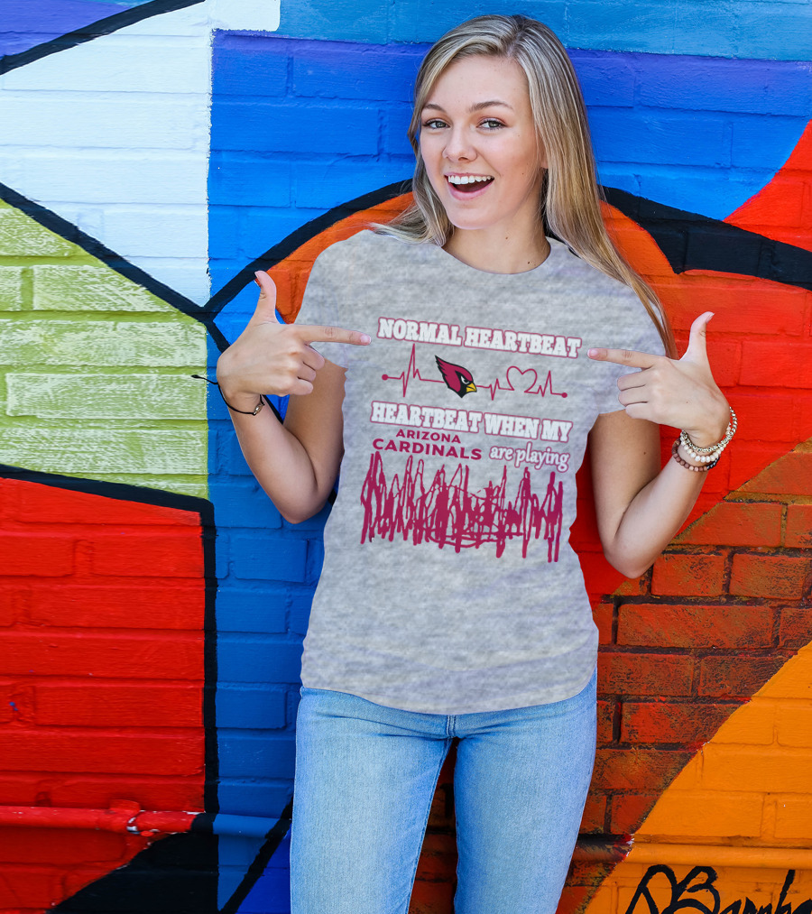 Normal Heartbeat Heartbeat When My Arizona Cardinals Are Playing T-Shirt