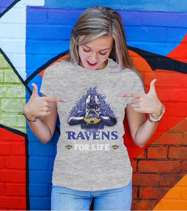 Ravens For Life Baltimore Football Enthusiast Loyalty T-Shirt