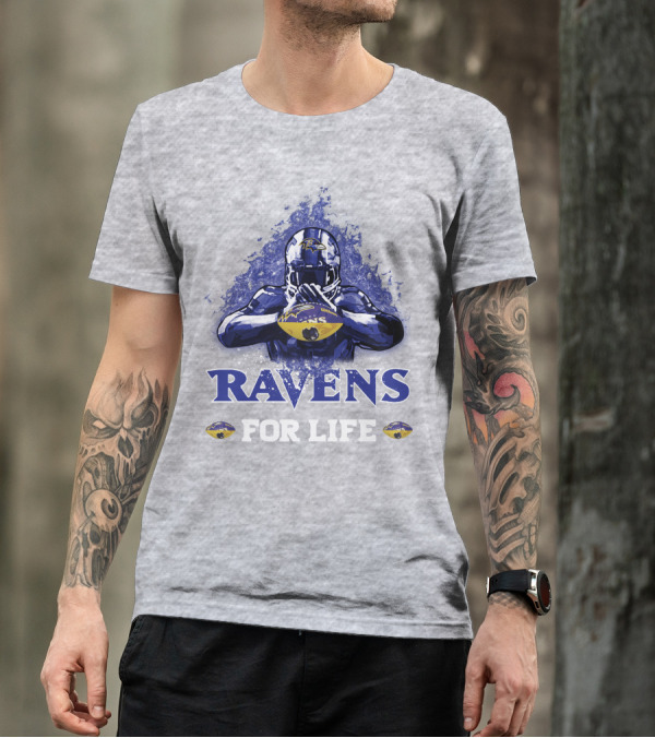 Ravens For Life Baltimore Football Enthusiast Loyalty T-Shirt