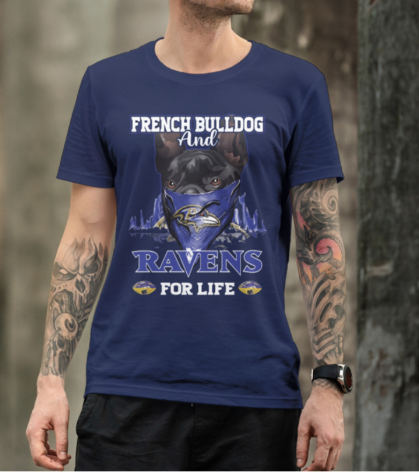 French Bulldog And Ravens For Life T-Shirt