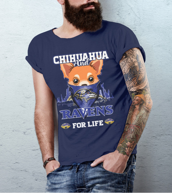 Chihuahua And Ravens For Life T-Shirt
