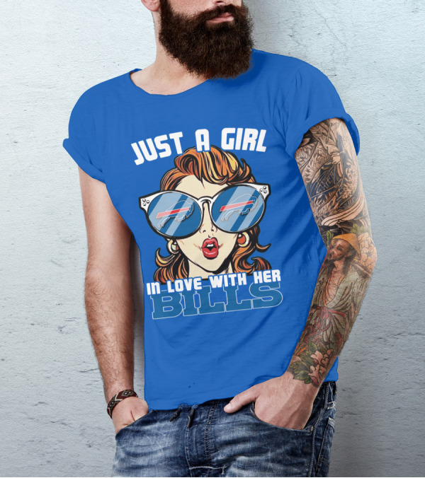 JUST A GIRL IN LOVE WITH HER BILLS BUFFALO BILLS T-Shirt