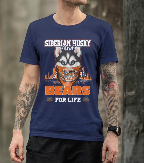 Siberian Husky And Bears For Life Chicago Bears T-Shirt