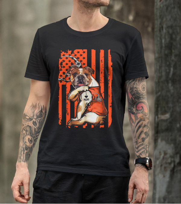Bulldog Cleveland Browns I Love Mom American Flag Football T-Shirt