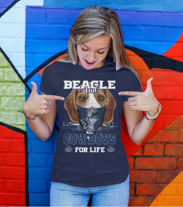 BEAGLE AND COWBOYS FOR LIFE DALLAS COWBOYS T-Shirt