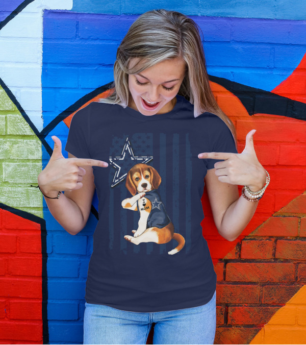 Beagle I Love Mom Dallas Cowboys Star Football Fans T-Shirt