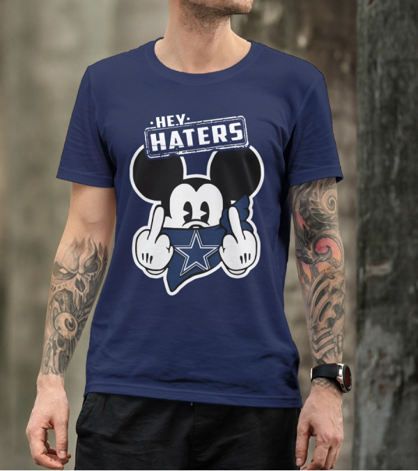 Hey Haters Mick Dallas Cowboys T-Shirt