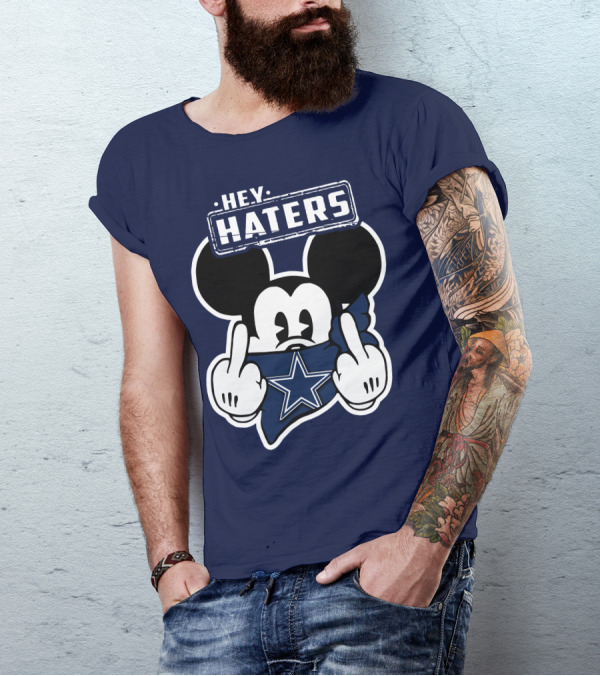 Hey Haters Mick Dallas Cowboys T-Shirt