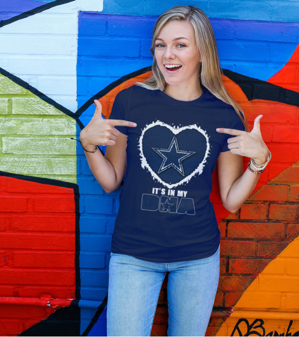 It's In My DNA Dallas Cowboys Star Heart T-Shirt