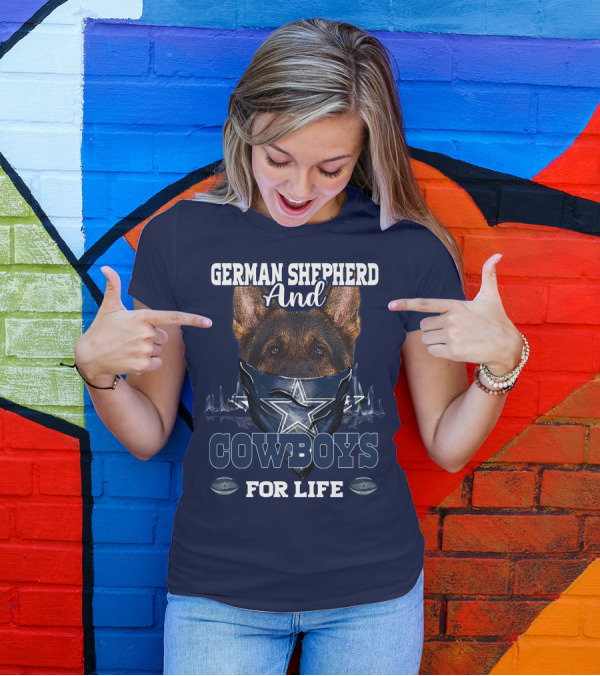 German Shepherd And Cowboys For Life DALLAS COWBOYS T-Shirt