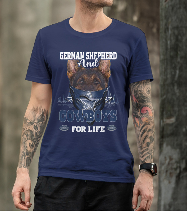 German Shepherd And Cowboys For Life DALLAS COWBOYS T-Shirt