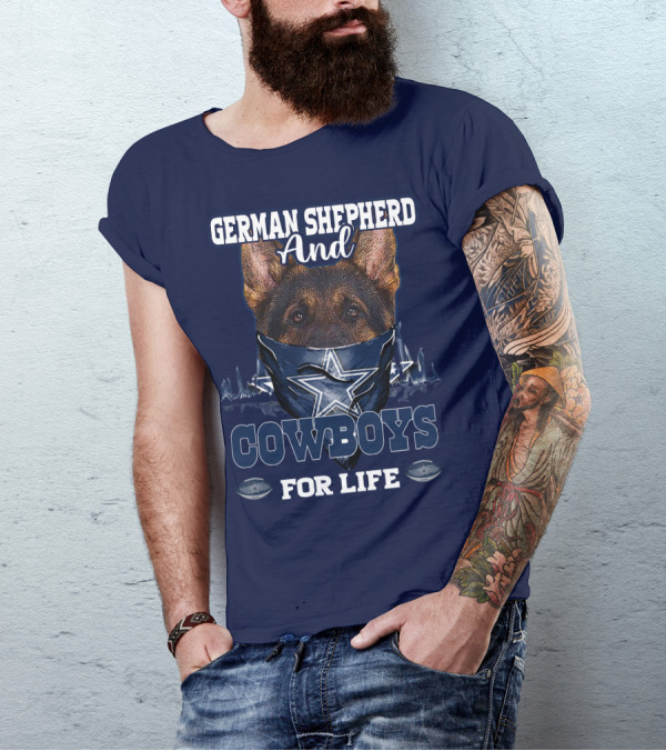 German Shepherd And Cowboys For Life DALLAS COWBOYS T-Shirt