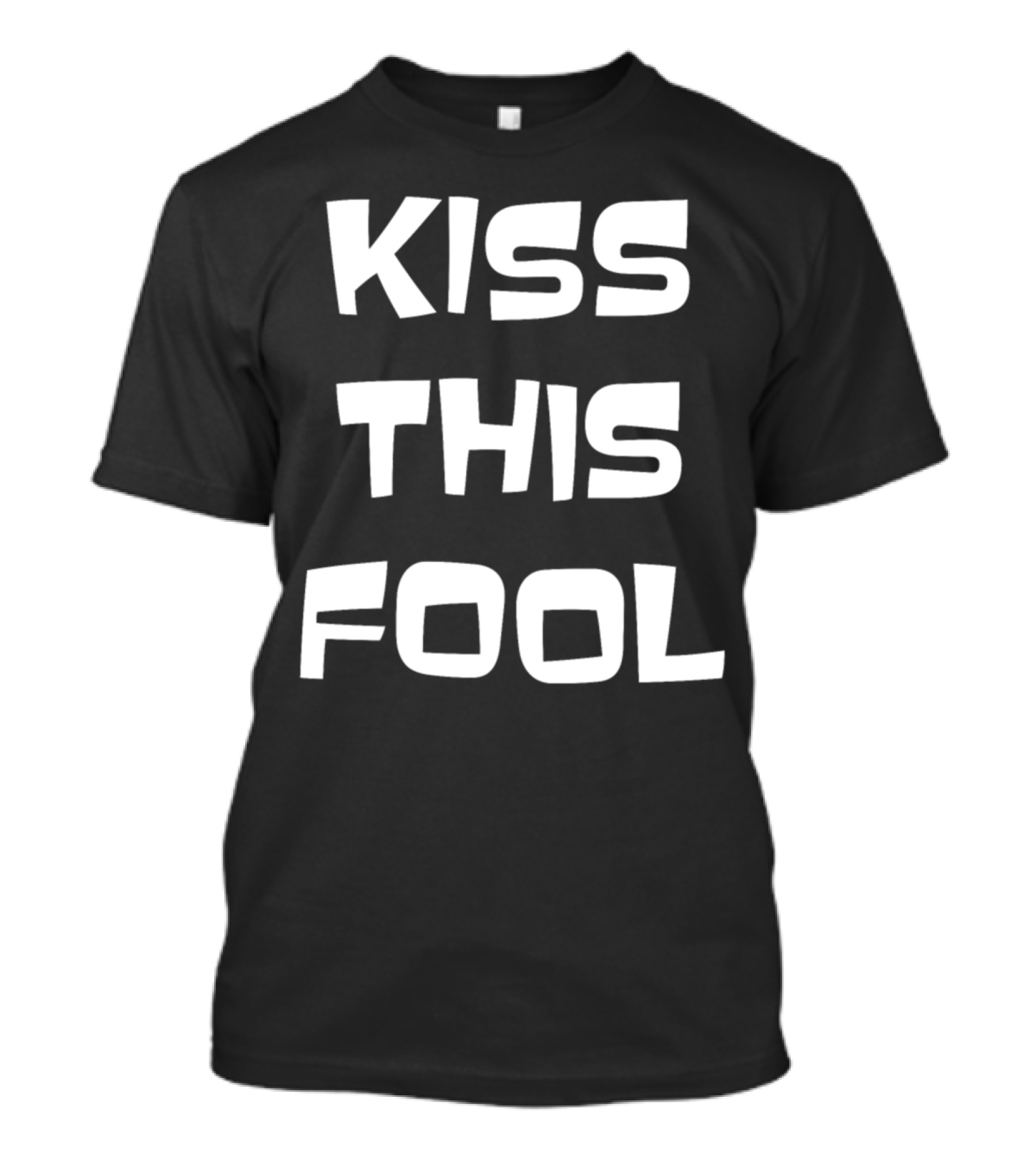 Kiss This Fool April Fool's Day Dating Humor T-Shirt