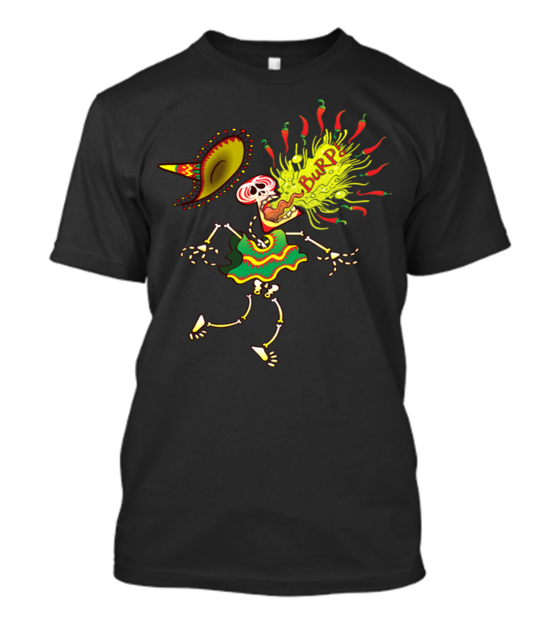 Mexican Skeleton Burp Hot Chili Peppers Sombrero Fiesta Vibes T-Shirt
