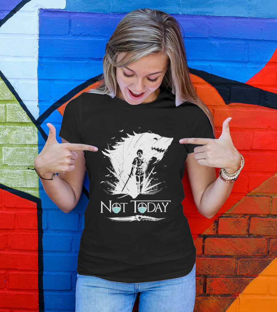 Not Today Game Of Thrones Arya Mask Wolf Sword T-Shirt