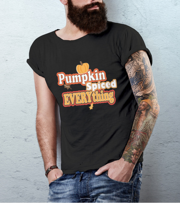 Pumpkin Spiced Everything Autumn Leaves Festive T-Shirt
