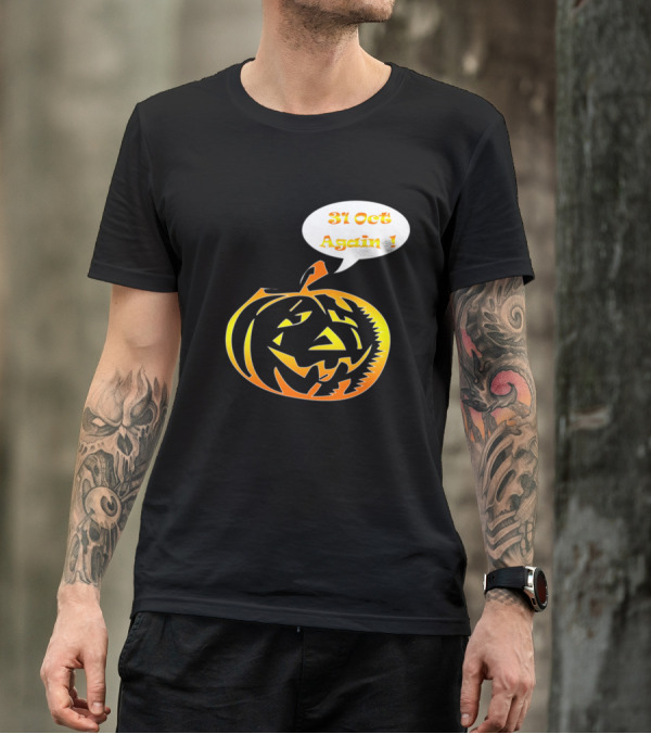 31 Oct Again Lazy Pumpkin Halloween T-Shirt