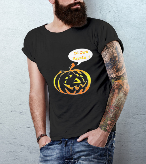 31 Oct Again Lazy Pumpkin Halloween T-Shirt