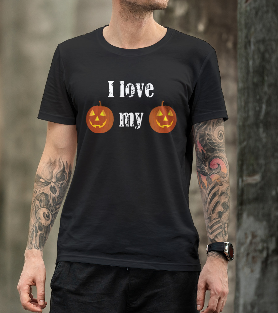 I Love My Pumpkin Jack-O'-Lanterns T-Shirt
