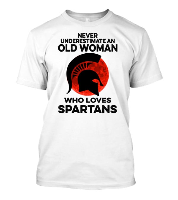Never Underestimate An Old Woman Who Loves Michigan State Spartans T-Shirt