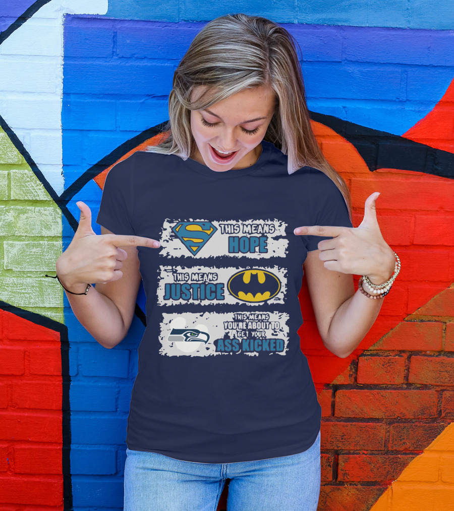 Seattle Seahawks This Means You Are About To Get Your Ass Kicked T-Shirt