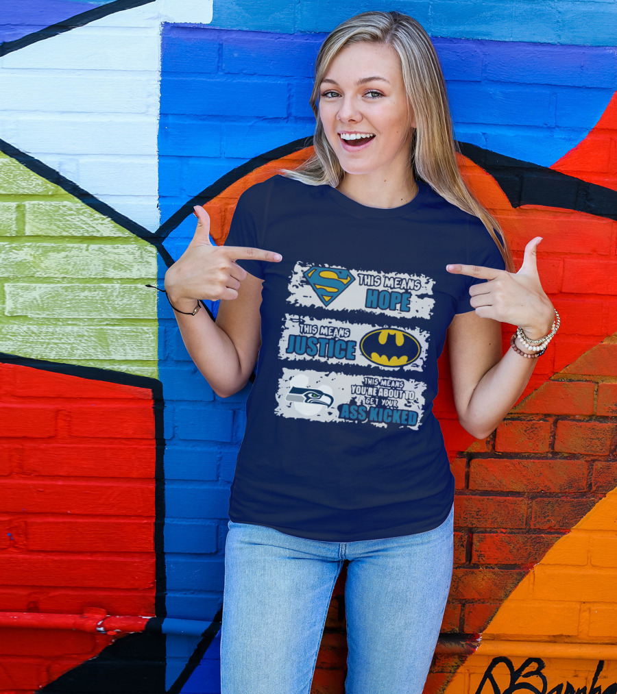 Seattle Seahawks This Means You Are About To Get Your Ass Kicked T-Shirt