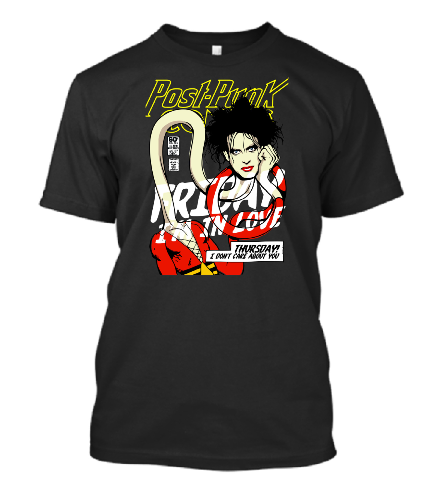 Post Punk Graphic With Lyrics Friday I'm In Love And Thursday I Don't Care About You T-Shirt