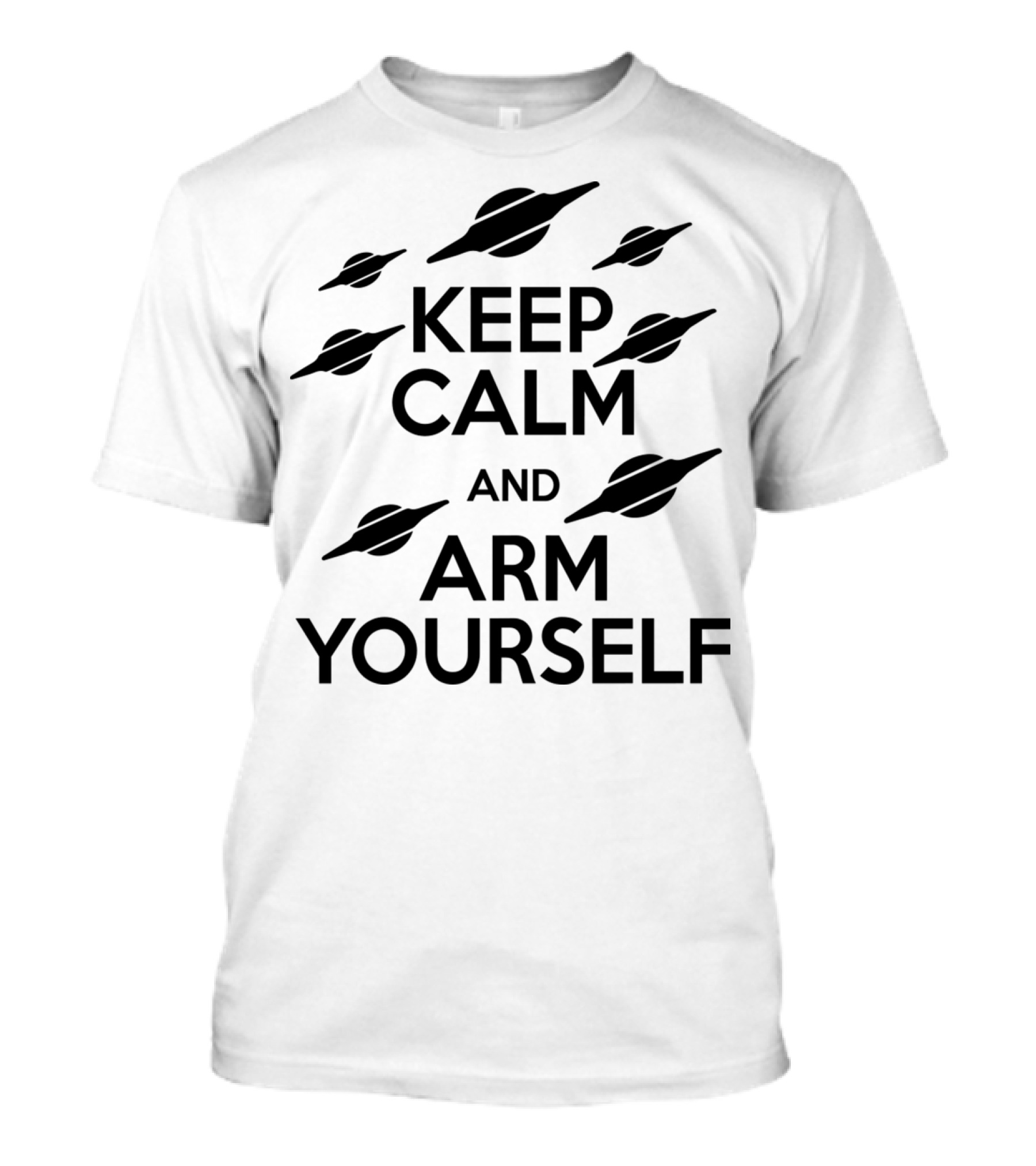 Keep Calm And Arm Yourself Spaceship T-Shirt