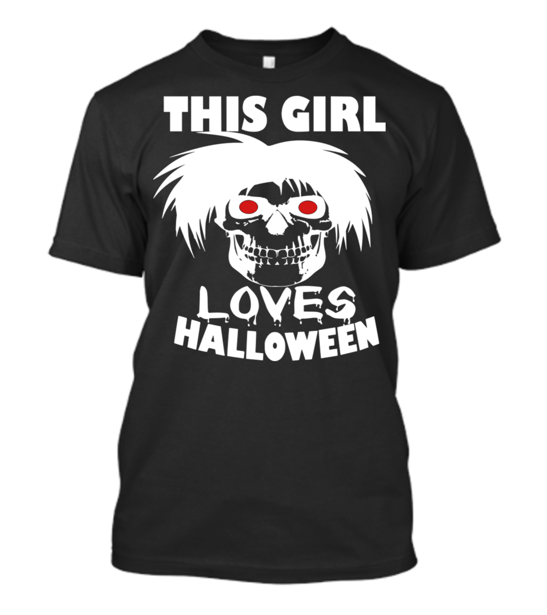 This Girl Loves Halloween Skull Skeleton Creepy T-Shirt