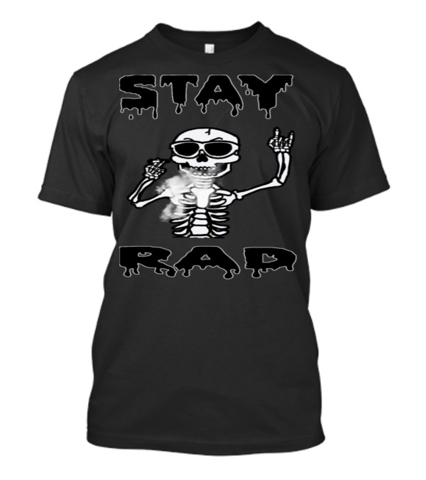 Stay Rad Skeleton Smoking T-Shirt