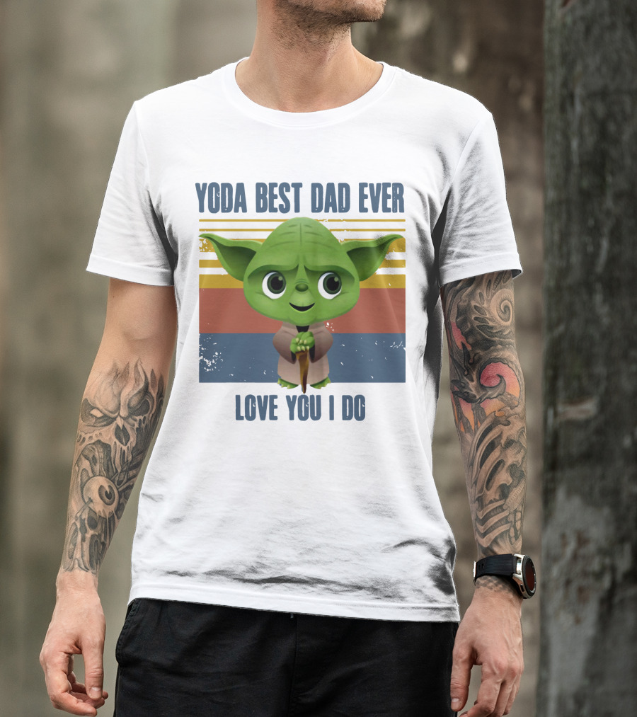 Vintage Yoda Best Dad Ever Love You I Do Retro Star Wars Father's Day T-Shirt