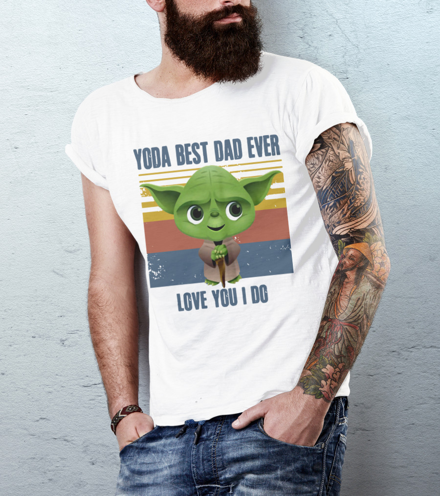 Vintage Yoda Best Dad Ever Love You I Do Retro Star Wars Father's Day T-Shirt
