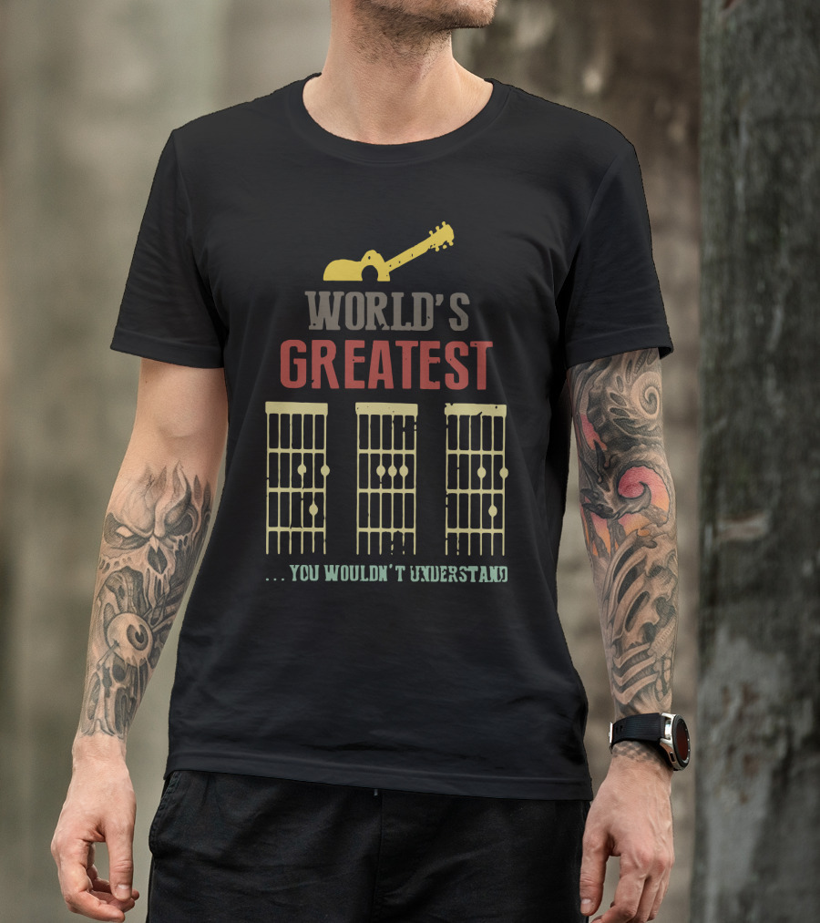 World's Greatest Guitar Chord You Wouldn't Understand T-Shirt