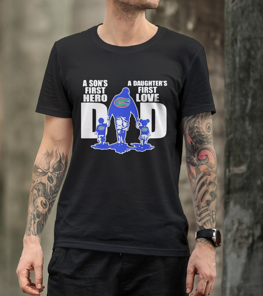A Son's First Hero A Daughter's First Love Dad Florida Gators Family Connection T-Shirt